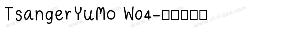 TsangerYuMo W04字体转换